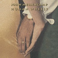 John Mellencamp – Human Wheels