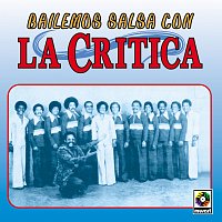 La Crítica – Bailemos Salsa Con La Crítica