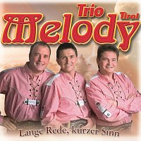 Trio Melody – Lange Rede, kurzer Sinn