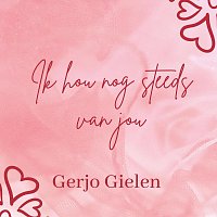 Gerjo Gielen – Ik hou nog steeds van jou