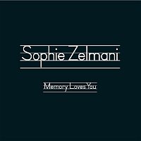 Sophie Zelmani – Memory Loves You