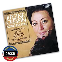 Régine Crespin, John Wustman – Song Recital - Schumann, Wolf, Debussy, Poulenc
