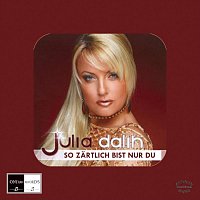 Julia Dalih – So zartlich bist nur du