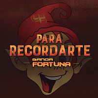 Banda Fortuna – Para Recordarte