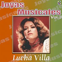 Lucha Villa – Joyas Musicales: Para Mis Amigos, Vol. 3