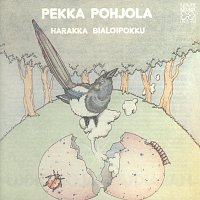 Pekka Pohjola – Harakka Bialoipokku