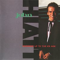John Hiatt – Warming Up To The Ice Age
