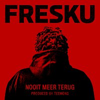 Fresku – Nooit Meer Terug