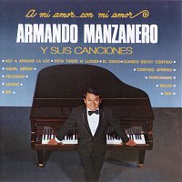 Armando Manzanero – A Mi Amor Con Mi Amor