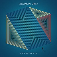 Solomon Grey – Human Remix