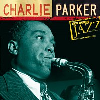 Charlie Parker – Charlie Parker: Ken Burns's Jazz