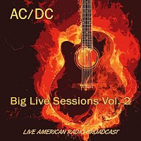 AC/DC – Big Live Sessions, Vol. 2 - Live American Radio Broadcast (Live)
