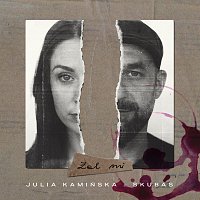 Julia Kamińska, Skubas – Żal mi