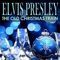 Elvis Presley – The Old Christmas Train