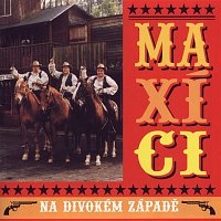 Přední strana obalu CD Maxici na divokem zapade