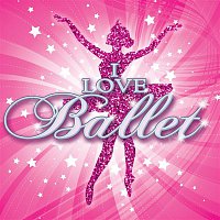 Various  Artists – I Love Ballet
