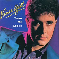 Vince Gill – Turn Me Loose