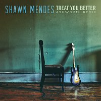 Shawn Mendes – Treat You Better [Ashworth Remix]