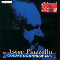 Astor Piazzolla – Quejas De Bandoneón