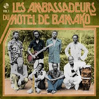 Les Ambassadeurs du Motel de Bamako – Les ambassadeurs du motel de Bamako, Vol. 1
