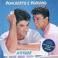 Adalberto E Adriano – Atitude