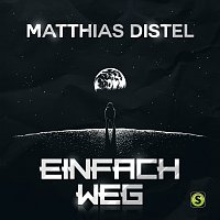 Matthias Distel – Einfach weg