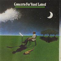 Yusef Lateef – Concerto For Yusef Lateef