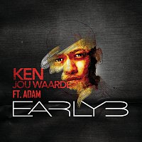 Early B, Adam – Ken Jou Waarde