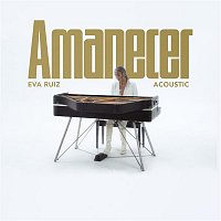 Eva Ruiz – Amanecer (Acoustic Version)