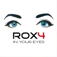 Rox4 – In your eyes