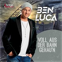 Ben Luca – Voll aus der Bahn gehau´n