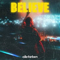 Alle Farben – Believe