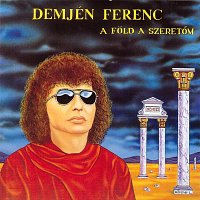 Demjen Ferenc – A Fold a szeretőm