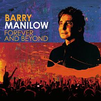Barry Manilow – Forever And Beyond