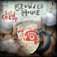 Crowded House – She Called Up
