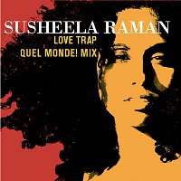 Susheela Raman – Love Trap [Quel Monde mix]