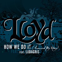 Lloyd, Ludacris – How We Do It "Around My Way"