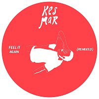 KESMAR – Feel It Again [Remix]