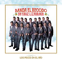 Banda El Recodo De Cruz Lizárraga – Los Peces En El Río