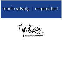 Martin Solveig – Mr President