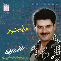 Ragheb Alama – Maygouz
