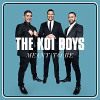 The Koi Boys – Meant To Be