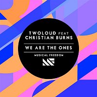 TWOLOUD – We Are The Ones (feat. Christian Burns)