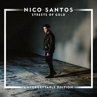 Nico Santos – Streets Of Gold [Unforgettable Edition]