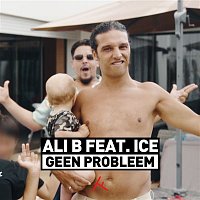 Ali B – Geen Probleem (feat. ICE)