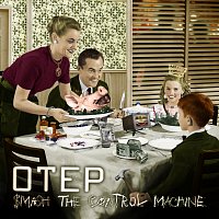 OTEP – Smash The Control Machine