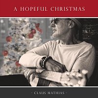 Claus Mathias – A Hopeful Christmas
