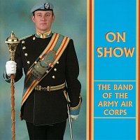 The Band of the Army Air Corps – On Show