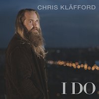 Chris Klafford – I Do
