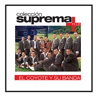 El Coyote Y Su Banda Tierra Santa – Coleccion Suprema Plus- El Coyote Y Su Banda Tierra Santa